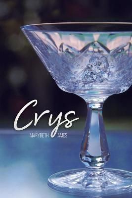 Crys By Dr Marybeth Ames 9781637642788 (Paperback)