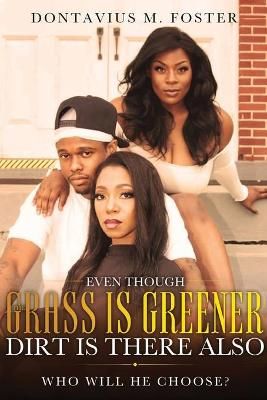 Even Though the Grass Is Greener Dirt Is There Also By Foster