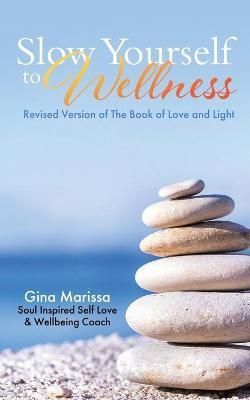 Slow Yourself to Wellness By Marissa 9781637676608 (Paperback)