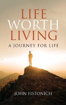 Life Worth Living By Fistonich 9781637677889 (Hardback)