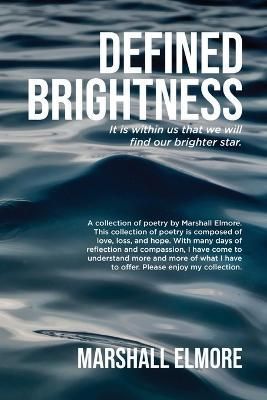 Defined Brightness By Elmore 9781637678657 (Paperback)