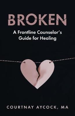 Broken By Aycock 9781637698709 (Paperback)