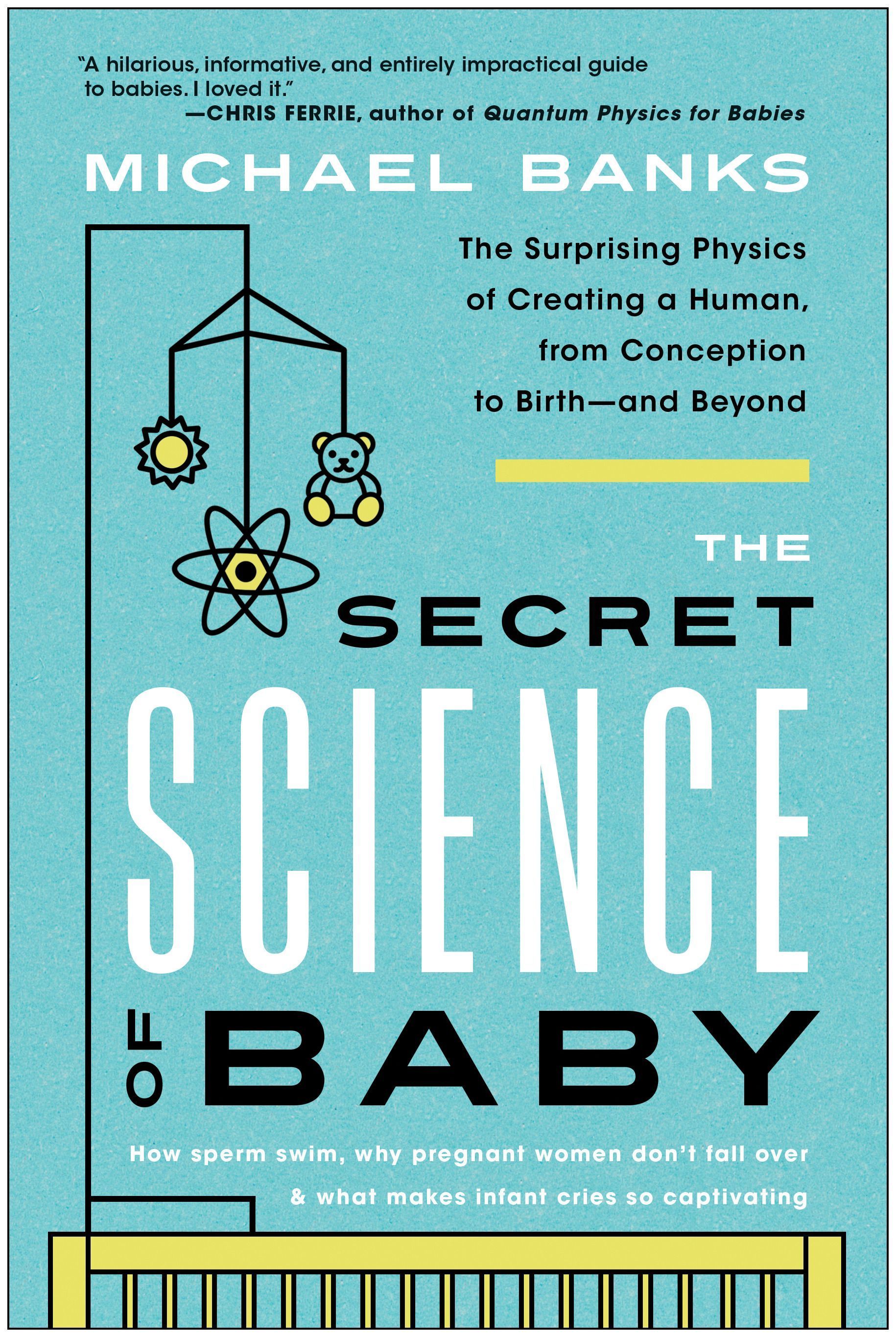The Secret Science of Baby By Michael A. Banks 9781637741467