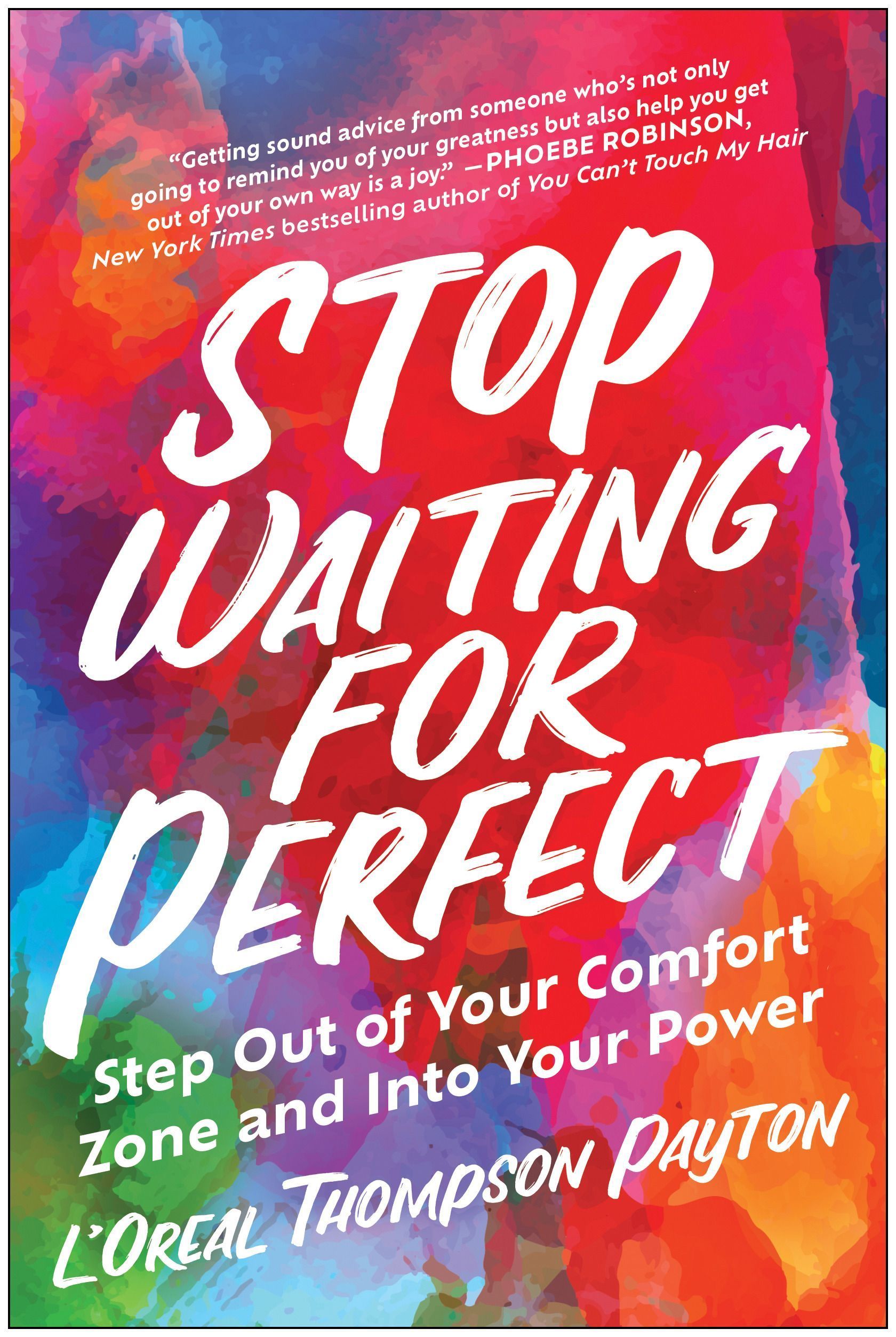 Stop Waiting for Perfect By L'Oreal Thompson Payton 9781637743072
