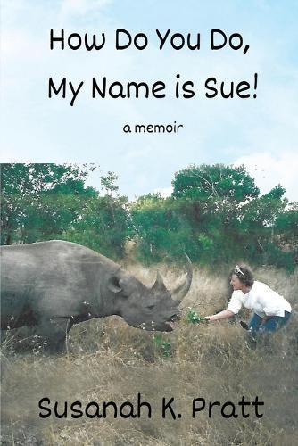 How Do You Do, My Name is Sue! By Pratt 9781637774861 (Paperback)