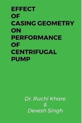 Effect of Casing Geometry on Performance of Centrifugal Pump