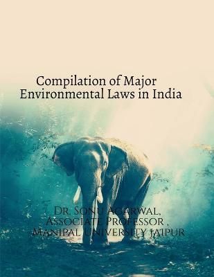Compilation of Major Environmental Laws in India By Dr Sonu