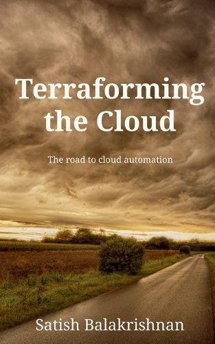 Terraforming the Cloud By Satish Balakrishnan 9781637818541