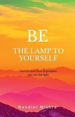 "Be the Lamp to Yourself" By Mishra 9781637819463 (Paperback)