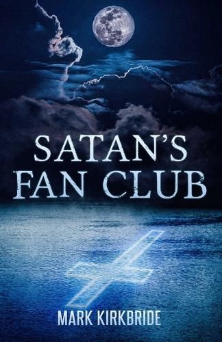 Satan's Fan Club By Mark Kirkbride 9781637895726 (Paperback)