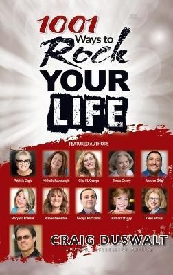 1001 Ways To Rock Your Life By Duswalt, Craig 9781637922293 (Hardback)