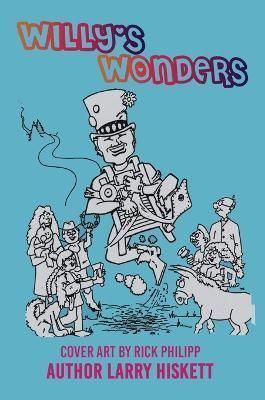 Willy's Wonders By Hiskett 9781637923443 (Hardback)