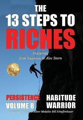 13 Steps to Riches - Habitude Warrior Volume 8 By Swanson (Hardback)