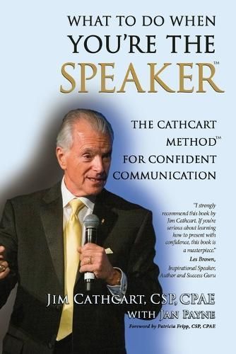 What to Do When You're the Speaker By Jim Cathcart 9781637925645