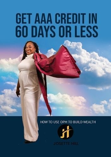 Get AAA Credit in 60 Days By Hill 9781637925799 (Paperback)