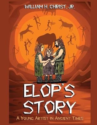 Elop's Story By Christ 9781637957301 (Paperback)