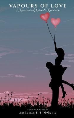 Vapours of Love By Anshuman S 9781638069898 (Paperback)