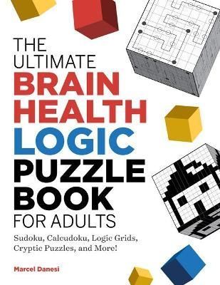 The Ultimate Brain Health Logic Puzzle Book for Adults 9781638070375