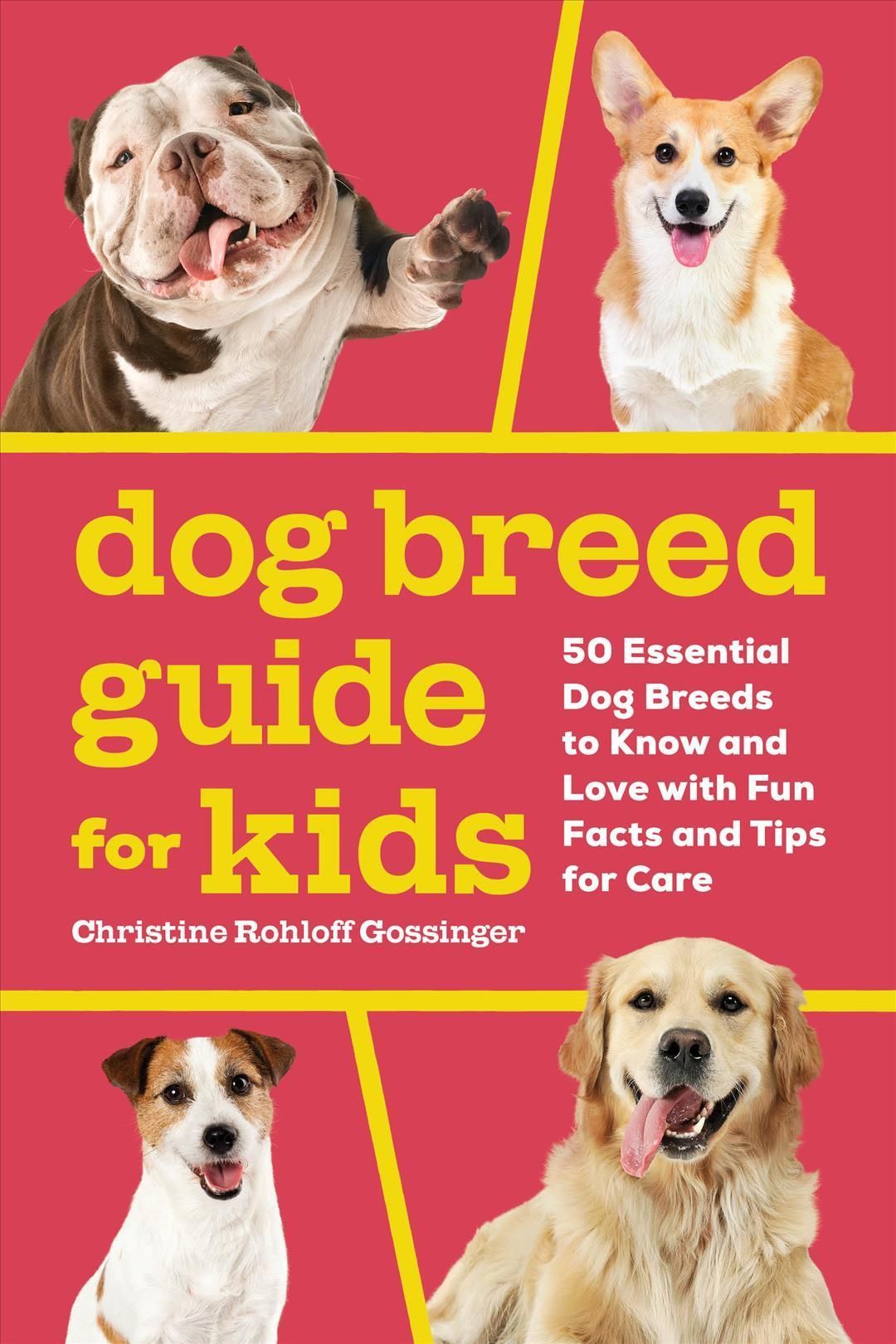 Dog Breed Guide for Kids By Christine Rohloff Gossinger 9781638070832