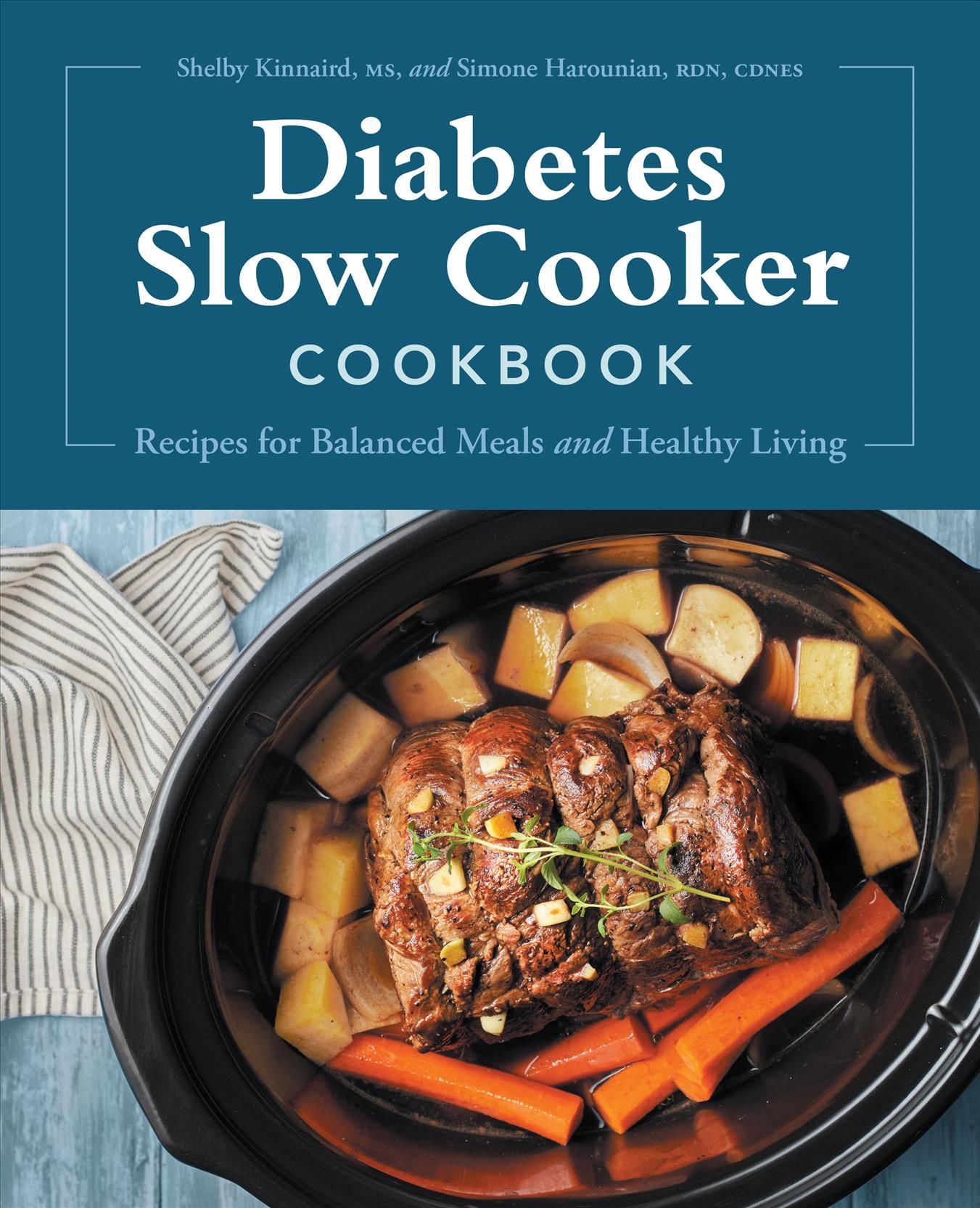 Diabetes Slow Cooker Cookbook By Shelby Kinnaird, Simone Harounian