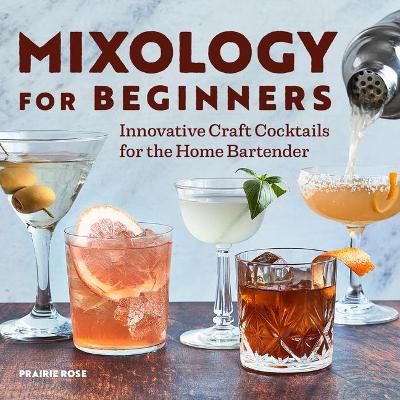 Mixology for Beginners By Prairie Rose 9781638073987 (Paperback)
