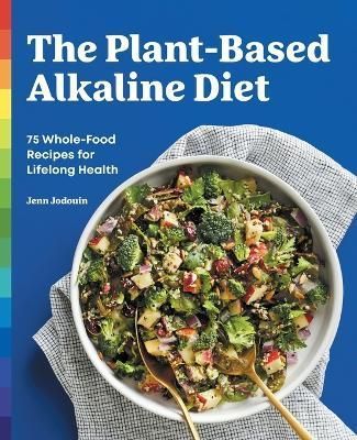 The Plant-Based Alkaline Diet By Jenn Jodouin 9781638077589