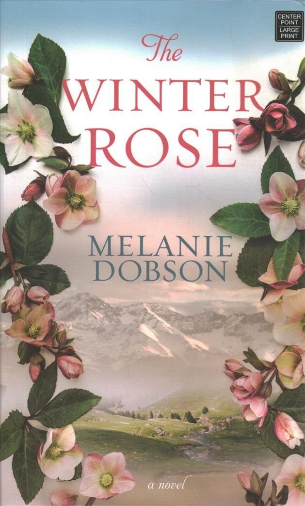 The Winter Rose By Melanie Dobson 9781638082088 (Hardback)
