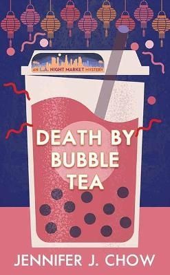 Death by Bubble Tea By Jennifer J Chow 9781638084570 (Hardback)