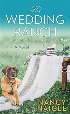 The Wedding Ranch By Nancy Naigle 9781638085904 (Hardback)