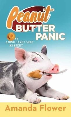 Peanut Butter Panic By Amanda Flower 9781638086949 (Hardback)
