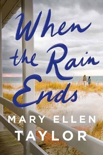 When the Rain Ends By Mary Ellen Taylor 9781638088615 (Hardback)