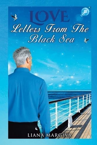 Love Letters from the Black Sea By Liana Margiva 9781638129189