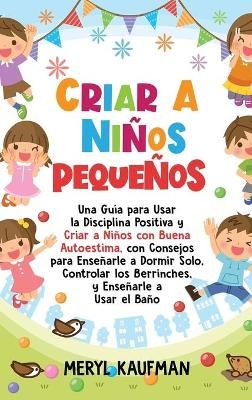 Criar a ni?os peque?os By Kaufman 9781638180081 (Hardback)