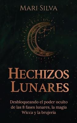 Hechizos lunares By Silva 9781638180449 (Hardback)