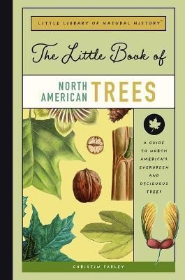 The Little Book of North American Trees By Christin Farley (Hardback)