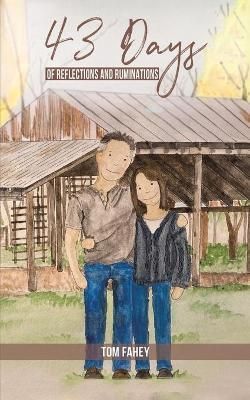 43 Days of Reflections and Ruminations By Tom Fahey 9781638290643