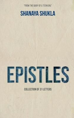 Epistles By Shanaya Shukla 9781638323525 (Paperback)