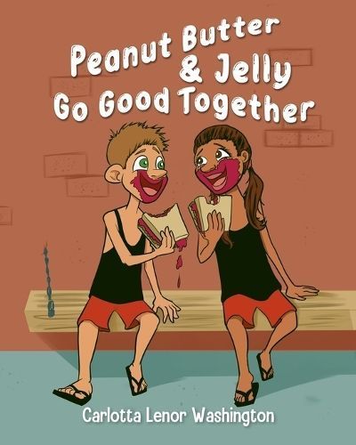 Peanut Butter and Jelly Go Good Together By Washington 9781638370284
