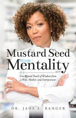 Mustard Seed Mentality By Ranger 9781638379836 (Paperback)