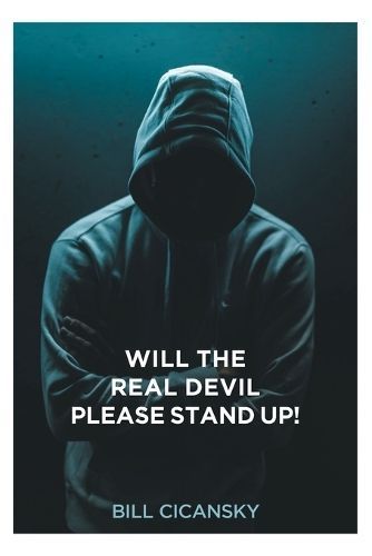 Will the Real Devil Please Stand Up! By Cicansky 9781638449720