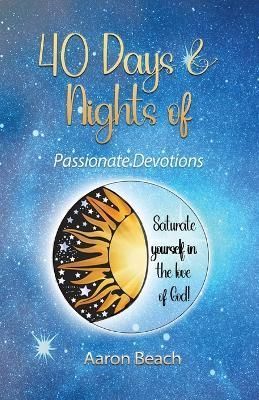40 Days & Nights of Passionate Devotions By Beach 9781638488071
