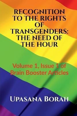 Recognition to the Rights of Transgenders By Borah 9781638504375