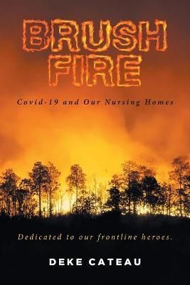 Brush Fire By Deke Cateau 9781638606697 (Paperback)