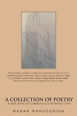 A Collection of Poetry: A Safe Zone of Comfort and A Heavenly Gift
