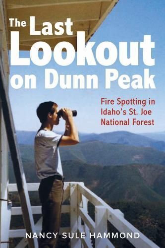 The Last Lookout on Dunn Peak By Nancy Sule Hammond 9781638640080