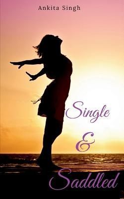 Single & Saddled By Singh 9781638730590 (Paperback)