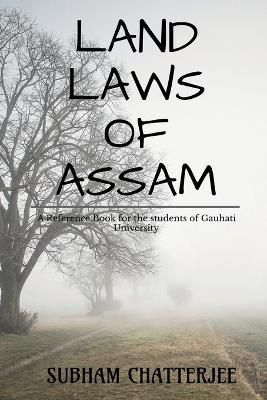 Land Laws of Assam By Subham Chatterjee 9781638731412 (Paperback)