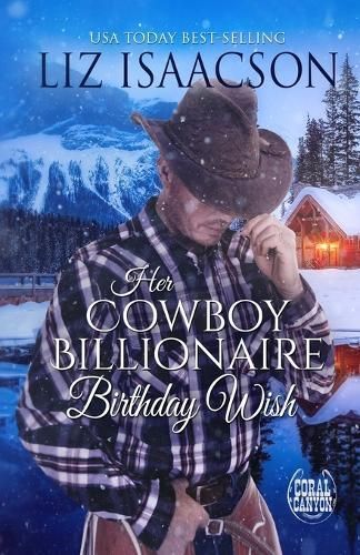 Her Cowboy Billionaire Birthday Wish By Isaacson 9781638761662