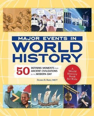 Major Events in World History By Susan B. Katz 9781638785996