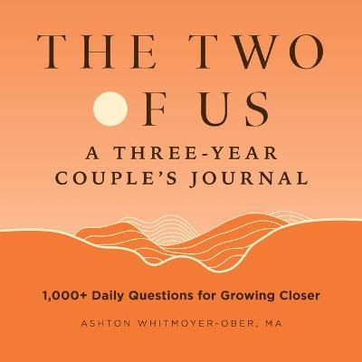 The Two of Us: A Three-Year Couples Journal By Ashton Whitmoyer-Ober